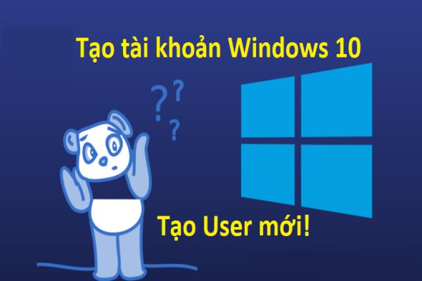 cach-tao-user-account-moi-trong-windows-10